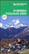 Couverture du livre « Le guide vert ; Pyrénées, Toulouse, Gers » de Collectif Michelin aux éditions Michelin