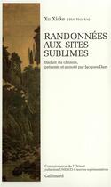Couverture du livre « Randonnées aux sites sublimes » de Xu Xiake aux éditions Gallimard