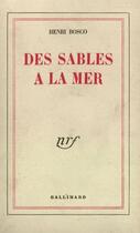 Couverture du livre « Des sables à la mer » de Henri Bosco aux éditions Gallimard (patrimoine Numerise)