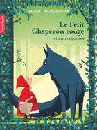Couverture du livre « Le Petit Chaperon rouge et autres contes » de Jacob Grimm et Wilhelm Grimm aux éditions Pere Castor