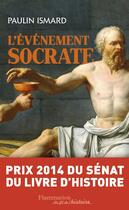 Couverture du livre « L'événement Socrate » de Paulin Ismard aux éditions Flammarion