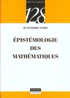 Couverture du livre « Epistemologie Des Mathematiques » de Jean-Pierre Clero aux éditions Nathan