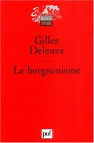 Couverture du livre « Le bergsonisme 3e ed » de Gilles Deleuze aux éditions Puf