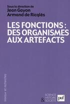 Couverture du livre « Les fonctions : des organismes aux artefacts » de Armand De Ricqles et Jean Gayon aux éditions Puf