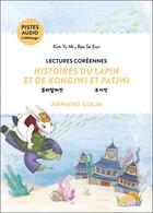 Couverture du livre « Lectures coréennes : Histoires du lapin et de Kongjwi et Patjwi » de Yu Mi Kim et Se Eun Bae aux éditions Armand Colin