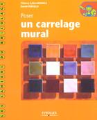 Couverture du livre « Poser Un Carrelage Mural » de Fedullo D aux éditions Eyrolles