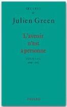 Couverture du livre « Journal 1990-1992 ; l'avenir est à personne » de Julien Green aux éditions Fayard