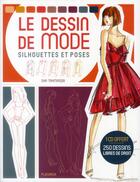 Couverture du livre « Dessins de mode : mannequins et poses » de Sha Tahmasebi aux éditions Fleurus