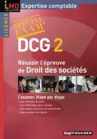 Couverture du livre « DCG 2 ; réussir l'épreuve de droit des sociétés » de Alain Burlaud aux éditions Foucher