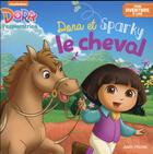 Couverture du livre « Dora et Sparky le cheval » de  aux éditions Albin Michel