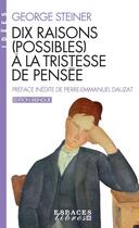 Couverture du livre « Dix raisons (possibles) à la tristesse de pensée » de George Steiner aux éditions Albin Michel