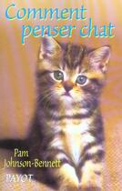 Couverture du livre « Comment penser chat » de Pam Johnson-Bennett aux éditions Payot