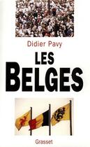 Couverture du livre « Les Belges » de Didier Pavy aux éditions Grasset