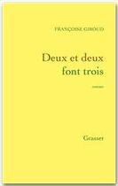 Couverture du livre « Deux et deux font trois » de Francoise Giroud aux éditions Grasset