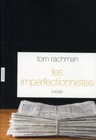 Couverture du livre « Les imperfectionnistes » de Tom Rachman aux éditions Grasset