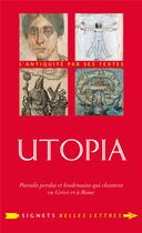 Couverture du livre « Utopia : paradis perdus et lendemains qui chantent en Grèce et à Rome » de Jean-Louis Poirier aux éditions Belles Lettres