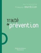 Couverture du livre « Traité de prévention » de Francois Bourdillon aux éditions Lavoisier Medecine Sciences