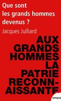 Couverture du livre « Que sont les grands hommes devenus ? » de Jacques Julliard aux éditions Perrin