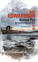 Couverture du livre « Marconi Park » de Ake Edwardson aux éditions 10/18