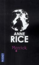 Couverture du livre « Chroniques des vampires Tome 7 : Merrick » de Anne Rice aux éditions Pocket