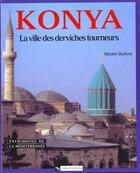 Couverture du livre « Konya : la ville des derviches tourneurs » de Michel Balivet aux éditions Cnrs