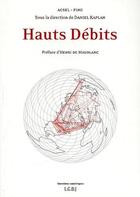 Couverture du livre « Hauts débits » de Daniel Kaplan aux éditions Lgdj