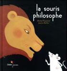 Couverture du livre « La souris philosophe » de Michel Piquemal et Joanna Boillat aux éditions Didier Jeunesse