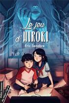 Couverture du livre « Le jeu d'Hiroki » de Eric Senabre et Laure Ngo aux éditions Didier Jeunesse