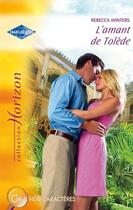 Couverture du livre « L'amant de Tolède » de Rebecca Winters aux éditions Harlequin