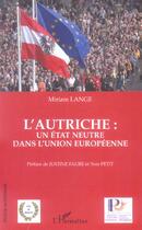 Couverture du livre « L'autriche : un etat neutre dans l'union europeenne » de Lange Miriam aux éditions L'harmattan