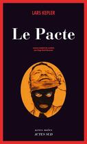 Couverture du livre « Le pacte » de Lars Kepler aux éditions Editions Actes Sud