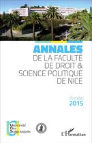 Couverture du livre « Annales de la faculté de droit et science politique de Nice ; année 2015 » de Universite De Nice 2 aux éditions L'harmattan