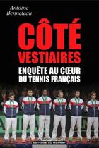 Couverture du livre « Côté vestiaires » de Antoine Benneteau aux éditions Editions Du Moment