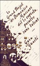 Couverture du livre « Le grand projet de Domenico Maccari dit le Copiste, peintre sans talent » de Gaia Guasti aux éditions Thierry Magnier