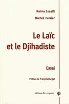 Couverture du livre « Le lac et le djihadiste » de Michel Perrier et Naima Essaifi aux éditions Croquant