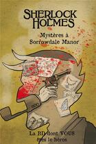 Couverture du livre « Sherlock Holmes : Mystères à Sorrowdale Manor » de Boutanox et Jarvin aux éditions Makaka
