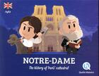 Couverture du livre « Notre-Dame ; the history of Paris' cathedral » de Bruno Wennagel aux éditions Quelle Histoire