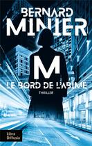 Couverture du livre « M, le bord de l'abîme » de Bernard Minier aux éditions Libra Diffusio