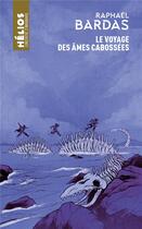 Couverture du livre « Le voyage des âmes cabossées » de Raphael Bardas aux éditions Mnemos