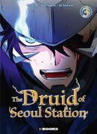 Couverture du livre « The druid of Seoul station Tome 3 » de Sung-Ho Mun et Seol-Woo Jin aux éditions Kbooks