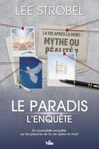 Couverture du livre « Le paradis l'enquête » de Lee Strobel aux éditions Vida