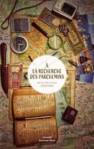 Couverture du livre « À la recherche des parchemins perdus » de Marie-Christine Couvidat aux éditions Editions Maia