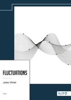 Couverture du livre « Fluctuations » de Jules Vilniel aux éditions Nombre 7