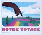 Couverture du livre « Notre voyage » de Romain Bernard aux éditions La Partie