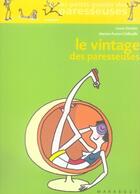 Couverture du livre « Le vintage des paresseuses » de J.A. Colleuille et Gonti aux éditions Marabout