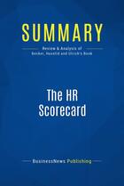 Couverture du livre « Summary : the hr scorecard (review and analysis of Becker, Huselid and Ulrich's book) » de Businessnews Publish aux éditions Business Book Summaries