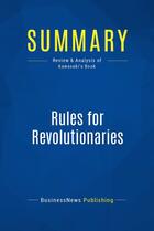 Couverture du livre « Summary: Rules for Revolutionaries : Review and Analysis of Kawasaki's Book » de Businessnews Publishing aux éditions Business Book Summaries