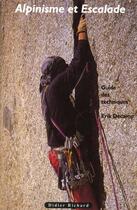 Couverture du livre « Alpinisme Et Escalade » de Erik Decamp aux éditions Didier Richard