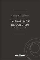 Couverture du livre « La pharmacie de durkheim » de Sophie Jankelevitch aux éditions Hermann