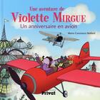 Couverture du livre « Une aventure de Violette Mirgue Tome 3 : un anniversaire en avion » de Marie-Constance Mallard aux éditions Privat
